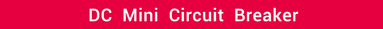 DC Mini Circuit Breaker