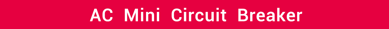 AC Mini Circuit Breaker